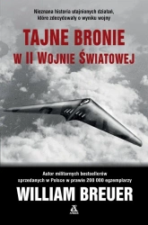 Tajne bronie w II wojnie światowej - William B. Breuer