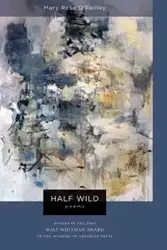 Half Wild - Mary Rose O'Reilley