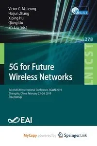 5G for Future Wireless Networks - Leung Victor C. M.