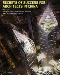 Secrets of Success for Architects in China - Gavin Crombie