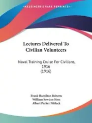 Lectures Delivered To Civilian Volunteers - Frank Roberts Hamilton