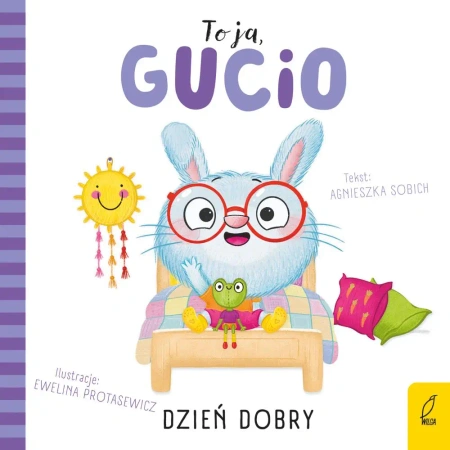 Dzień dobry. To ja, Gucio! - Agnieszka Sobich