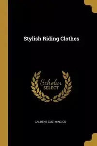 Stylish Riding Clothes - Co Caldene Clothing