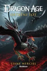 Dragon Age. Ostatni lot - Liane Merciel