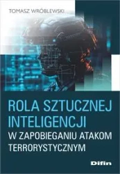 Rola sztucznej inteligencji w zapobieganiu.. - Tomasz Wróblewski