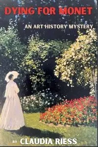 Dying for Monet - Claudia Riess