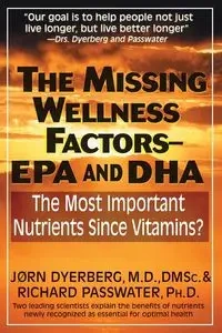 The Missing Wellness Factors - Dyerberg Jorn