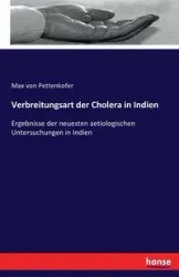 Verbreitungsart der Cholera in Indien - Max von Pettenkofer