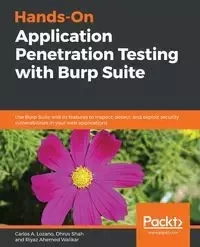 Hands-On Application Penetration Testing with Burp Suite - Lozano Carlos A.