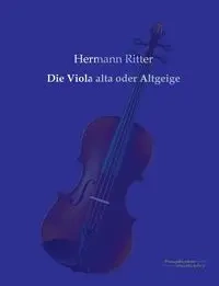 Die Viola alta oder Altgeige - Ritter Hermann