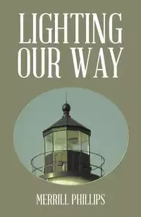 Lighting Our Way - Merrill Phillips