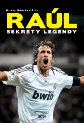 eBook Raúl. Sekrety legendy - Ulises Sánchez-Flor epub mobi