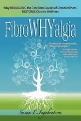 FibroWHYalgia - Susan E. Ingebretson