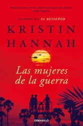 Las mujeres de la guerra - Kristin Hannah