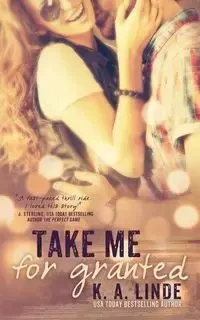 Take Me For Granted - Linde K.A.