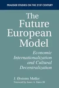 The Future European Model - Moller J. Ostrom