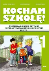 Kocham szkołę 1/1 Ćwiczenia - Jagoda Cieszyńska, Marta Korendo, Agnieszka Bala