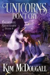 Unicorns Don't Cry - Kim McDougall
