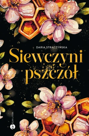 Siewczyni pszczół - Daria Strączyńska