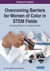 Overcoming Barriers for Women of Color in STEM Fields - Leggett-Robinson Pamela M.