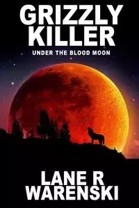 Grizzly Killer - Lane Warenski R