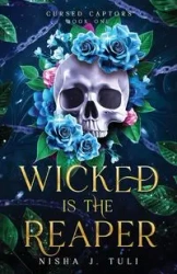 Wicked is the Reaper - Nisha J. Tuli