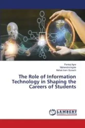 The Role of Information Technology in Shaping the Careers of Students - Agre Pankaj