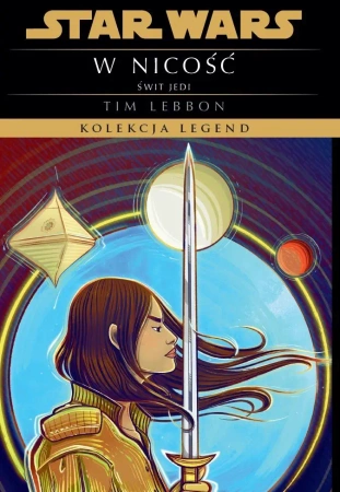 W nicość. Świt Jedi. Kolekcja Legend. Star Wars - Tim Lebbon