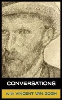 Conversations with Van Gogh - Van Gogh Vinent