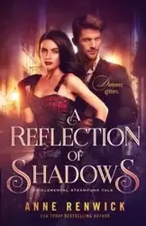 A Reflection of Shadows - Anne Renwick