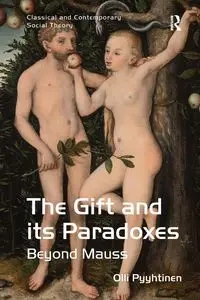 The Gift and its Paradoxes - Pyyhtinen Olli