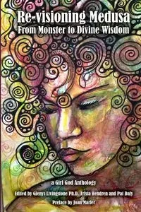 Re-visioning Medusa - Livingstone Glenys