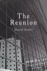 The Reunion - David Goulet