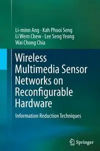 Wireless Multimedia Sensor Networks on Reconfigurable Hardware - Ang Li-minn