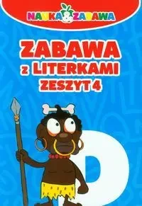 Nauka i zabawa. Zabawa z literkami. Zeszyt 4 - Iwona Czarkowska