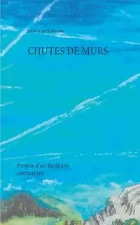 Chutes de murs - Hoang Dang Lanh