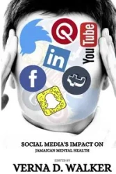 Social Media's Impact on Jamaican Mental Health - D. Walker Verna