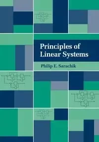 Principles of Linear Systems - Sarachik Philip E.