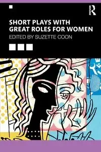 Short Plays with Great Roles for Women - Coon Suzette