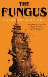 The Fungus - Harry Adam Knight