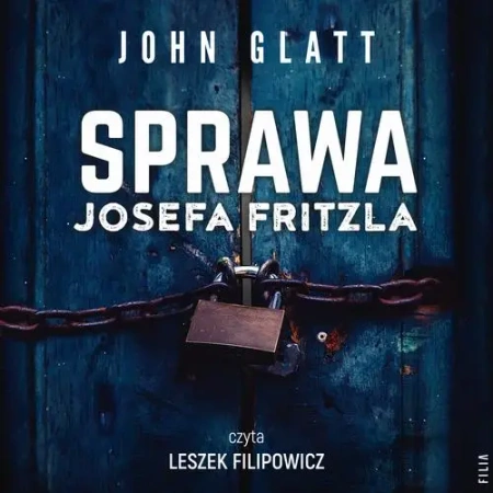 audiobook Sprawa Josefa Fritzla - John Glatt