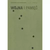 Wojna i pamięć Nr I/2019 - PRACA ZBIOROWA