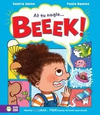 Aż tu nagle... BEEEK! - Saskia Gwinn, Paula Bowles