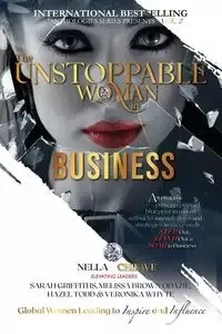The Unstoppable Woman In Business - Nella Chikwe