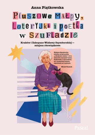 eBook Pluszowe małpy, loteryjki i poetka w szufladzie. Kraków i Zakopane Wisławy Szymborskiej - miejsca obowiązkowe - Anna Piątkowska epub mobi