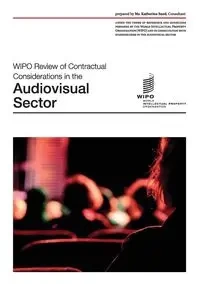 WIPO Review of Contractual Considerations in the Audiovisual Sector - Katherine Sand