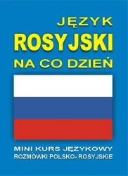 Język rosyjski na co dzień Rozmówki +mini kurs +CD - praca zbiorowa