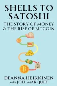 Shells to Satoshi - Deanna Heikkinen