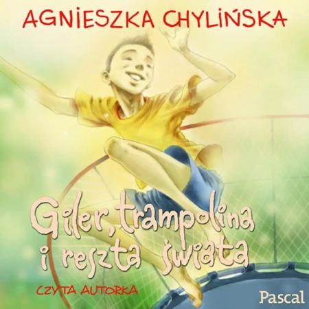 audiobook Giler, trampolina i reszta świata - Agnieszka Chylińska