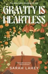 Gravity Is Heartless - Sarah Lahey